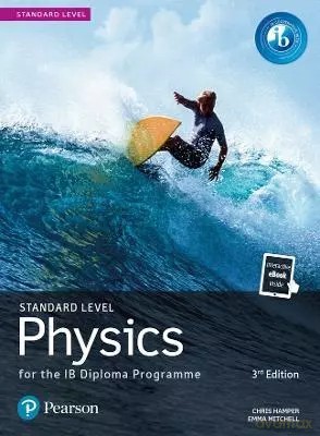 Pearson Physics for the IB Diploma. Standard Level - Chris Hamper, Emma Micthell [KSIĄŻKA]