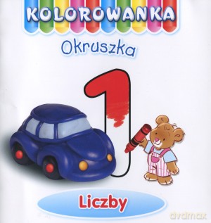 Liczby. Kolorowanka Okruszka - Anna Wiśniewska [KSIĄŻKA]