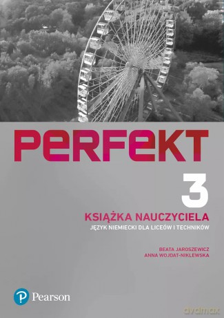 Perfekt 3. Język niemiecki dla liceów i techników. Książka nauczyciela - Beata Jaroszewicz, Anna Wojdat-Niklewska [KSIĄŻKA]