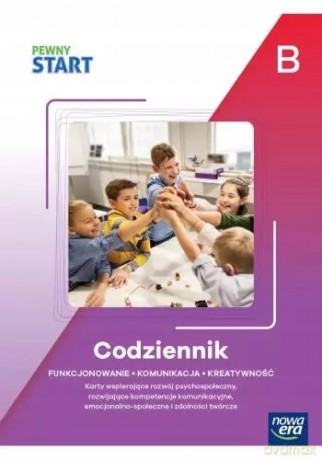 Pewny start. B Codziennik. Funkcjonowanie, komunikacja, kreatywność [KSIĄŻKA]