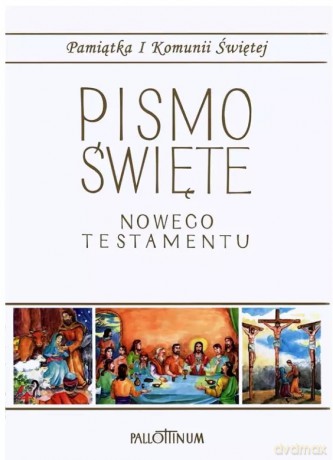 Pismo Święte Nowego Testamentu Pamiątka I Komunii Świętej. Duży format [KSIĄŻKA]