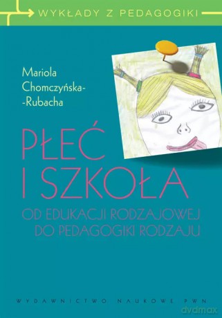 Płeć i szkoła - Chomczyńska-Rubacha Mariola [KSIĄŻKA]