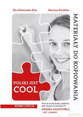 Polski jest Cool 1 Książka nauczyciela Gry i zabawy - Ewa Piotrowska-Rola, Marzena Porębska [KSIĄŻKA]
