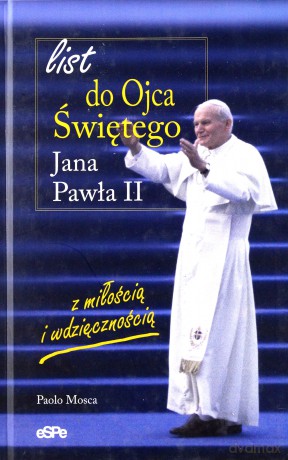 List do Ojca Świętego Jana Pawła II - Paolo Mosca [KSIĄŻKA]