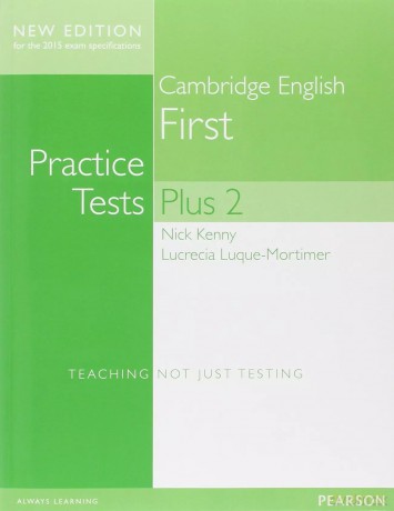 Practice Tests Plus Cambridge First 2 no key - Nick Kenny, Lucrecia Luque-Mortimer [KSIĄŻKA]