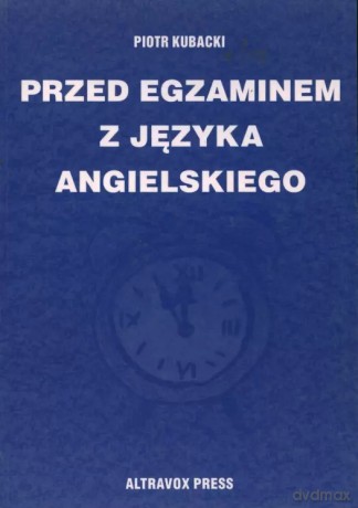 Przed egzaminem z języka angielskiego - Piotr Kubacki [KSIĄŻKA]