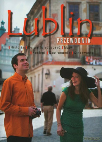 Przewodnik Lublin wersja polska - Marta Denys, Dariusz Kopciowski, Jacek Studziński, Jadwiga Teodorowicz-Czerepińska, Stanisław Turski [KSIĄŻKA]
