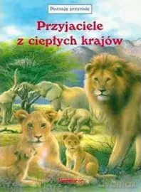 Przyjaciele z ciepłych krajów [KSIĄŻKA]