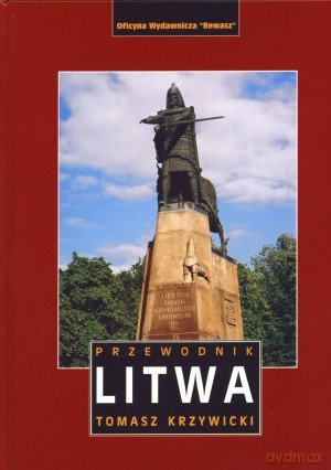 Litwa. Przewodnik - Przemysław Włodek [KSIĄŻKA]