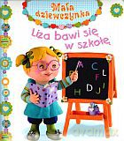 Liza bawi się w szkołę. Mała dziewczynka - Emilie Beaumont, Nathalie Belineau, Christelle Mekdjian [KSIĄŻKA]