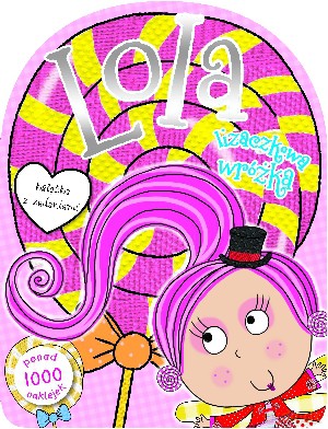 Lola lizaczkowa wróżka [KSIĄŻKA]