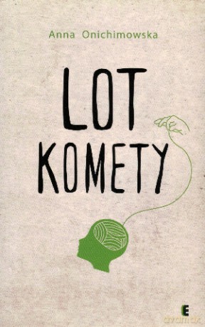 Lot Komety - Anna Onichimowska [KSIĄŻKA]