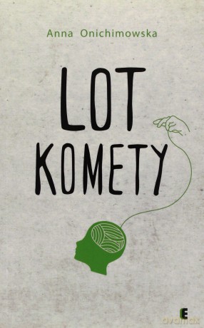 Lot Komety - Anna Onichimowska [KSIĄŻKA]
