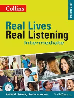 Real Lives Real Listening. Student's Book + CD. Intermediate - Sheila Thorn [KSIĄŻKA]