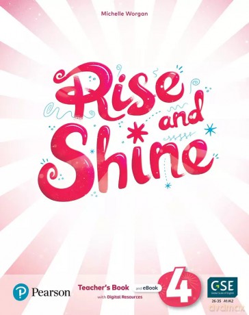 Rise and Shine 4. Teacher's Book with eBooks, Presentation Tool and Digital Resources [KSIĄŻKA]