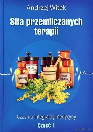 Siła przemilczanych terapii. Tom 1 - Andrzej Witek [KSIĄŻKA]