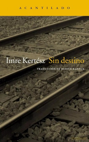 Sin destino - Imre Kertesz [KSIĄŻKA]