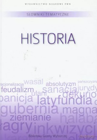 Słownik tematyczny Tom 3 Historia [KSIĄŻKA]