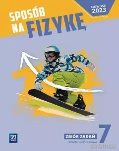 Sposób na fizykę. Szkoła podstwowa klasa 7. Zbiór zadań [KSIĄŻKA]