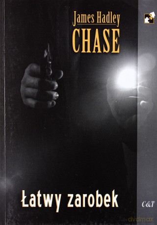 Łatwy zarobek - James Hadley Chase [KSIĄŻKA]