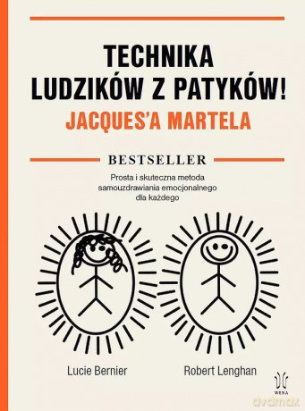 Technika Ludzików z Patyków! Jacques'a Martela - Lucie Bernier, Robert Lenghan [KSIĄŻKA]