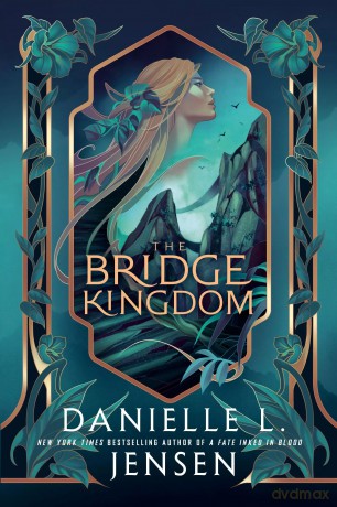 The Bridge Kingdom - Danielle L Jensen [KSIĄŻKA]