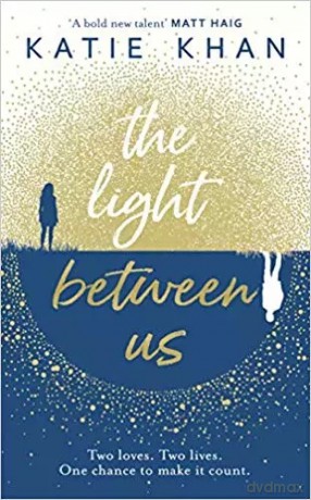The Light Between Us - Katie Khan [KSIĄŻKA]