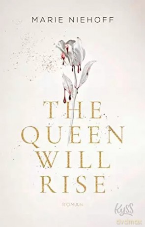The Queen Will Rise [KSIĄŻKA]