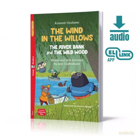 The Wind in the Willows. The River Bank and the Wild Wood. Young ELI Readers. Poziom A1 [KSIĄŻKA]
