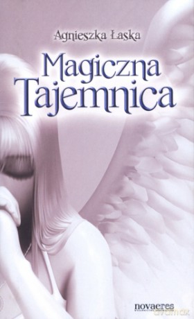Magiczna tajemnica - Agnieszka Łaska [KSIĄŻKA]