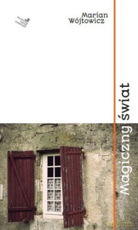 Magiczny świat - Marian Wójtowicz [KSIĄŻKA]