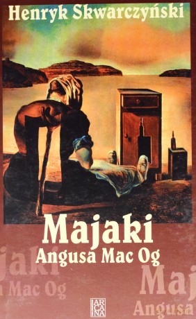 Majaki Angusa Mac Og - Henryk Skwarczyński [KSIĄŻKA]