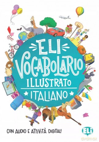 Vocabolario illustrato italiano - con audio e attivita digitali OOP [KSIĄŻKA]