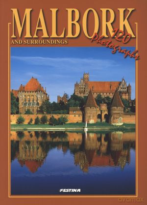 Malbork i okolice. Wersja angielska - Mieczysław Haftka [KSIĄŻKA]