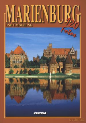 Malbork i okolice. Wersja niemiecka - Mieczysław Haftka [KSIĄŻKA]