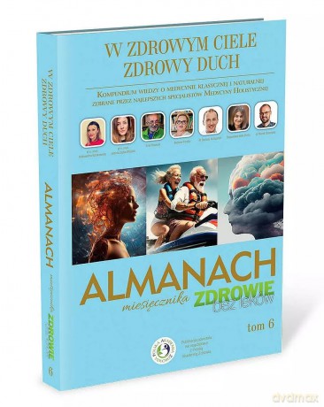 W zdrowym ciele zdrowy duch. Almanach. Tom 6 [KSIĄŻKA]