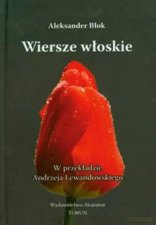 Wiersze Włoskie. Błok - Andrzej Lewandowski [KSIĄŻKA]