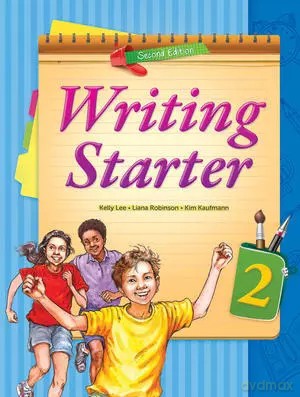 Writing Starter 2. Książka + ćwiczenia - Kelly Lee, Liana Robinson, Kim Kaufmann [KSIĄŻKA]