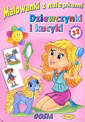 Malowanki z nalepkami. Dziewczynki i kucyki. Gosia [KSIĄŻKA]