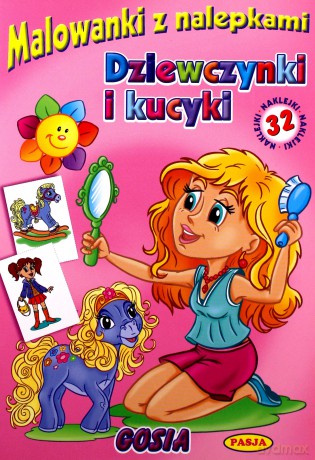 Malowanki z nalepkami. Dziewczynki i kucyki. Gosia [KSIĄŻKA]