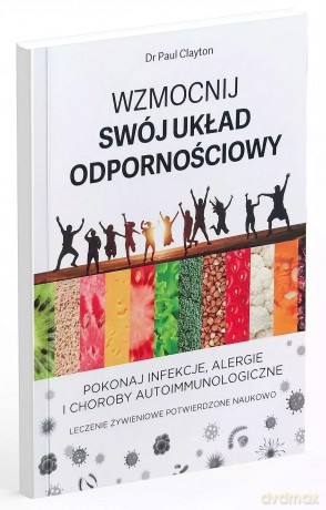 Wzmocnij swój układ odpornościowy - Paul Clayton [KSIĄŻKA]