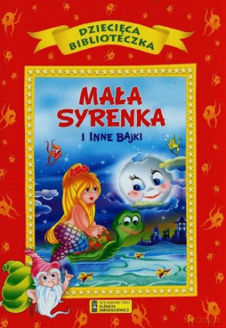Mała syrenka i inne bajki [KSIĄŻKA]