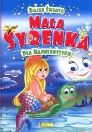 Mała Syrenka. Bajki świata dla najmłodszych - Andrzej Gordziejewicz-Gordziejewski [KSIĄŻKA]