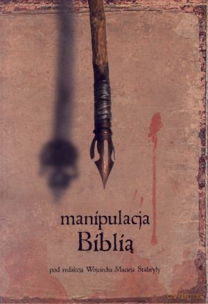 Manipulacja Biblią - Wojciech Maciej Stabryła (red.) [KSIĄŻKA]