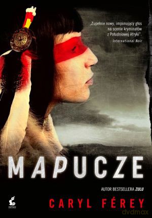 Mapucze - Caryl Ferey [KSIĄŻKA]