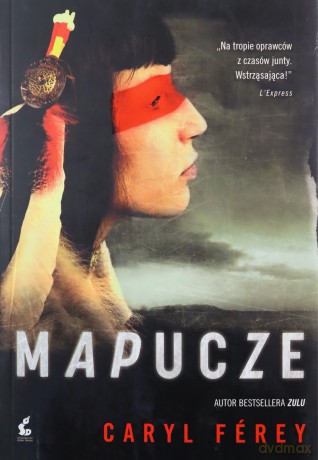 Mapucze - Caryl Ferey [KSIĄŻKA]