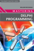 Mastering Delphi Programming - William Buchanan [KSIĄŻKA]