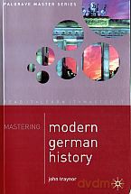 Mastering Modern German History 1864-1990 - John Traynor [KSIĄŻKA]