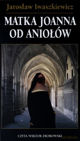 Matka Joanna od Aniołów - Jarosław Iwaszkiewicz [Audiobook]