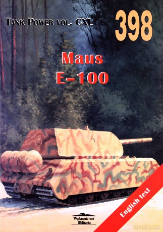 Maus E-100. Tank Power vol. CXL 398 - Janusz Lewoch [KSIĄŻKA]